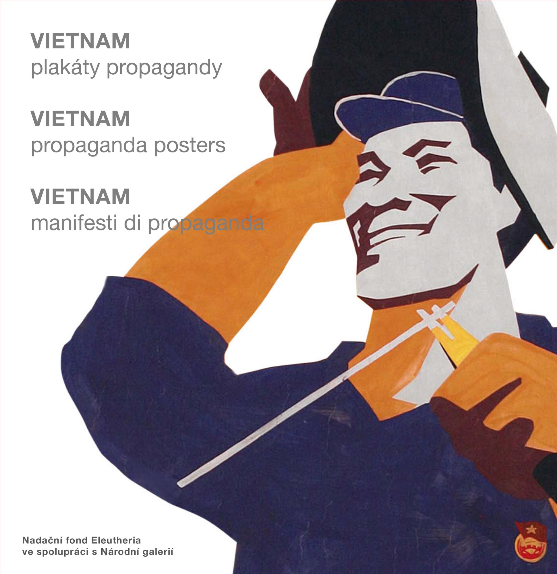 Obálka monografie Vietnam. Plakáty propagandy, Nadační fond Eleutheria.
